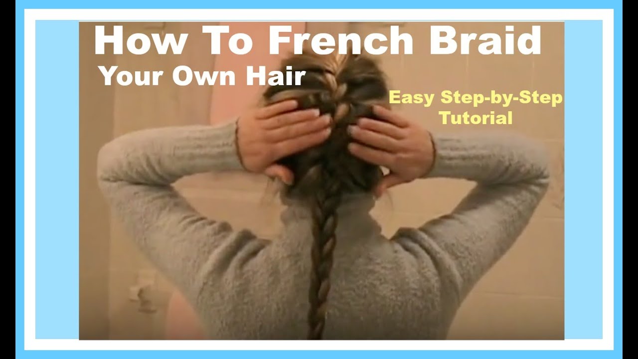french braid instructions youtube